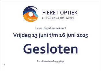 Gesloten i.v.m. Familieweekend Fieret Optiek